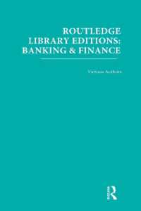 ラウトレッジ名著復刻叢書：銀行業と金融（全３８巻）<br>Routledge Library Editions: Banking & Finance (Routledge Library Editions: Banking & Finance)