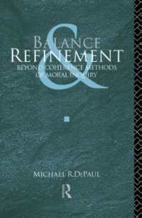 Balance and Refinement : Beyond Coherence Methods of Moral Inquiry