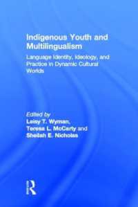 Indigenous Youth and Multilingualism : Language Identity, Ideology, and Practice in Dynamic Cultural Worlds