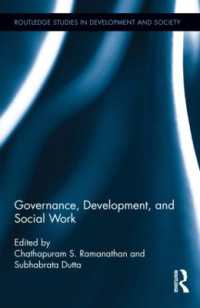 ガバナンス、開発とソーシャルワーク<br>Governance, Development, and Social Work (Routledge Studies in Development and Society)