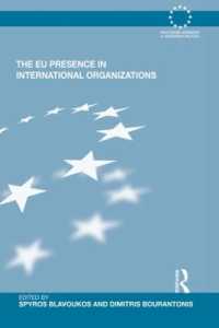 The EU Presence in International Organizations (Routledge Advances in European Politics)