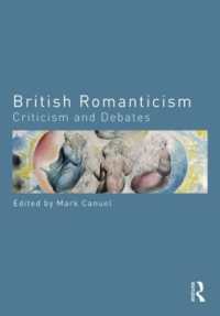 イギリス・ロマン主義読本<br>British Romanticism : Criticism and Debates (Routledge Criticism and Debates in Literature)