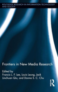 ニューメディア研究のフロンティア<br>Frontiers in New Media Research (Routledge Research in Information Technology and Society)