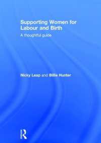 Supporting Women for Labour and Birth : A Thoughtful Guide