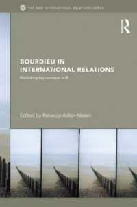 ブルデューの国際関係論<br>Bourdieu in International Relations : Rethinking Key Concepts in IR (New International Relations)