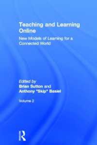 オンライン上の教授と学習：新モデル（第２版）<br>Teaching and Learning Online : New Models of Learning for a Connected World, Volume 2
