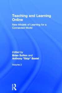 オンライン上の教授と学習：新モデル（第２版）<br>Teaching and Learning Online : New Models of Learning for a Connected World, Volume 2