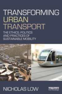 Transforming Urban Transport : The Ethics, Politics and Practices of Sustainable Mobility