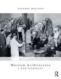 Museum Architecture : A New Biography