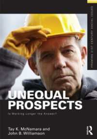 不平等な展望：高齢者の労働<br>Unequal Prospects : Is Working Longer the Answer? (Framing 21st Century Social Issues)
