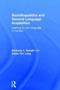 社会言語学と第二言語習得<br>Sociolinguistics and Second Language Acquisition : Learning to Use Language in Context (Second Language Acquisition Research Series)