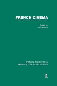 フランス映画：メディア・文化研究の重要概念（全４巻）<br>French Cinema (Critical Concepts in Media and Cultural Studies)