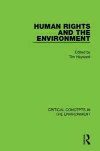 人権と環境：環境学の重要概念（全４巻）<br>Human Rights and the Environment (Critical Concepts in the Environment)