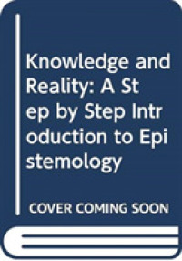 Knowledge and Reality : A Step by Step Introduction to Epistemology