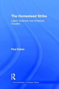 The Homestead Strike : Labor, Violence, and American Industry (Critical Moments in American History)