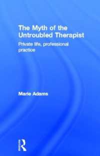 The Myth of the Untroubled Therapist : Private life, professional practice