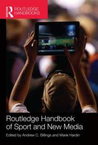 ラウトレッジ版 スポーツとニューメディア・ハンドブック<br>Routledge Handbook of Sport and New Media (Routledge International Handbooks)