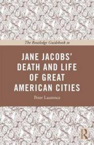 The Routledge Guidebook to Jane Jacobs' the Death and Life of Great American Cities (Routledge Guides to the Great Books)