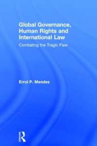 Global Governance, Human Rights and International Law : Combating the Tragic Flaw (Routledge Research in International Law) -- Hardback