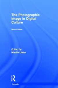 デジタル文化のなかの写真的イメージ（第２版）<br>The Photographic Image in Digital Culture (Comedia) （2ND）