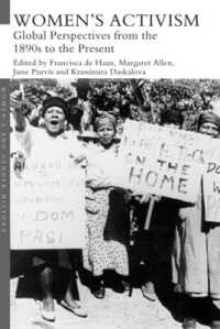 女性運動120年史：グローバルな視座<br>Women's Activism : Global Perspectives from the 1890s to the Present (Women's and Gender History)