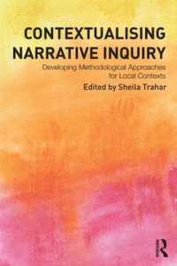 ナラティブ調査法の文脈化<br>Contextualising Narrative Inquiry : Developing methodological approaches for local contexts