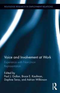 職場における非組合員の代表<br>Voice and Involvement at Work : Experience with Non-Union Representation (Routledge Research in Employment Relations)