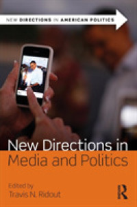 メディアと政治：新たな方向性<br>New Directions in Media and Politics (New Directions in American Politics) -- Paperback / softback