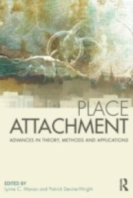 場所への愛着：理論、方法と応用<br>Place Attachment : Advances in Theory, Methods and Applications