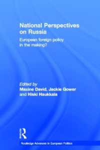 ＥＵ加盟各国の対ロシア政策<br>National Perspectives on Russia : European Foreign Policy in the Making? (Routledge Advances in European Politics)