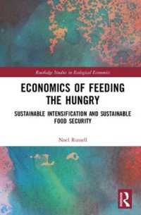 Economics of Feeding the Hungry : Sustainable Intensification and Sustainable Food Security (Routledge Studies in Ecological Economics)