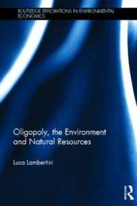 寡占、環境と天然資源<br>Oligopoly, the Environment and Natural Resources (Routledge Explorations in Environmental Economics)