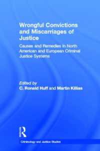 誤判のグローバル比較<br>Wrongful Convictions and Miscarriages of Justice : Causes and Remedies in North American and European Criminal Justice Systems (Criminology and Justice Studies)