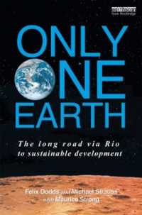 Only One Earth : The Long Road via Rio to Sustainable Development