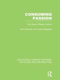 Consuming Passion (RLE Retailing and Distribution) : The Rise of Retail Culture (Routledge Library Editions: Retailing and Distribution)