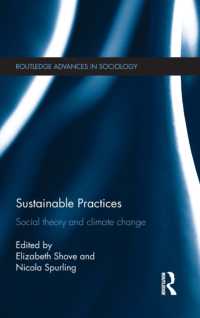 社会理論と気候変動<br>Sustainable Practices : Social Theory and Climate Change (Routledge Advances in Sociology)