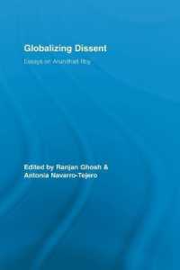 Globalizing Dissent : Essays on Arundhati Roy (Routledge Studies in Social and Political Thought)