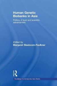 Human Genetic Biobanks in Asia : Politics of trust and scientific advancement (Routledge Contemporary Asia Series)