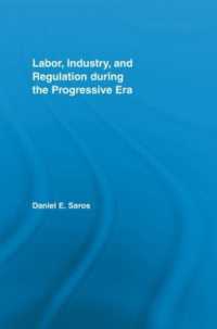 Labor, Industry, and Regulation during the Progressive Era (New Political Economy)