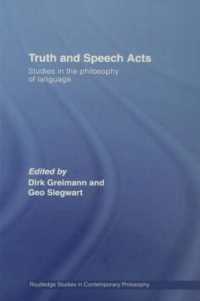Truth and Speech Acts : Studies in the Philosophy of Language (Routledge Studies in Contemporary Philosophy)