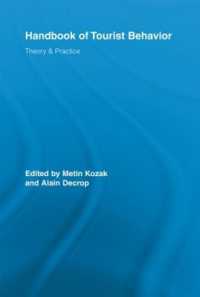 旅行者行動研究ハンドブック<br>Handbook of Tourist Behavior : Theory & Practice (Routledge Advances in Tourism)