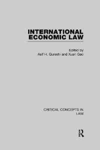 国際経済法：法の重要概念（全６巻）<br>International Economic Law (Critical Concepts in Law)