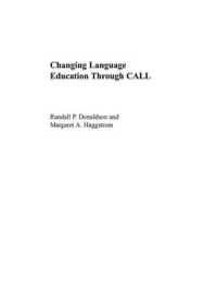 Changing Language Education through CALL (Routledge Studies in Computer Assisted Language Learning)