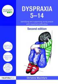 Dyspraxia 5-14 : Identifying and Supporting Young People with Movement Difficulties (nasen spotlight) （2ND）