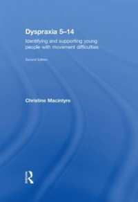 Dyspraxia 5-14 : Identifying and Supporting Young People with Movement Difficulties (nasen spotlight) （2ND）