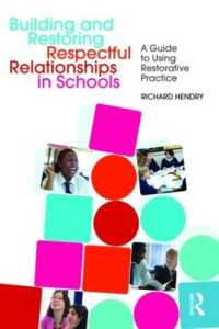 学校における良い人間関係の築き方<br>Building and Restoring Respectful Relationships in Schools : A Guide to Using Restorative Practice
