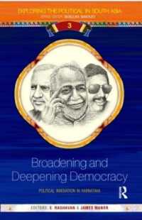 Broadening and Deepening Democracy : Political Innovation in Karnataka (Exploring the Political in South Asia)
