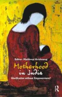 Motherhood in India : Glorification without Empowerment?