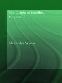 The Origin of Buddhist Meditation (Routledge Critical Studies in Buddhism - Oxford Centre for Buddhist Studies)