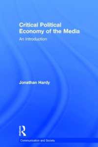 メディアの批判的政治経済学入門<br>Critical Political Economy of the Media : An Introduction (Communication and Society)